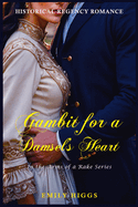 Gambit for a Damsel's Heart: A Historical Regency Romance Novel