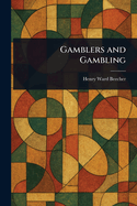 Gamblers and Gambling