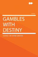 Gambles with Destiny