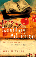Gambling Addiction: The Problem, the Pain, and the Path to Recovery