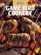 Game Bird Cookery - Cowles Creative Publishing