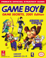 Game Boy Game Secrets, 2001 Edition: Prima's Official Strategy Guide