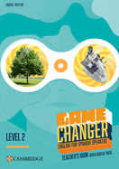 Game Changer Level 2 Teacher's Book with Digital Pack English for Spanish Speakers