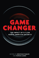 Game Changer: The Impact of 9/11 on North American Security