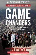 Game Changers (Abridged Citizens Edition): Going Local to Defeat Violent Extremists