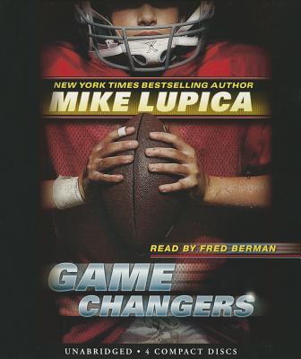 Game Changers (Game Changers #1): Volume 1 - Lupica, Mike, and Berman, Fred (Narrator)