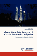 Game Complete Analysis of Classic Economic Duopolies