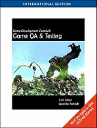 Game Development Essentials: Game Testing & QA, International Edition