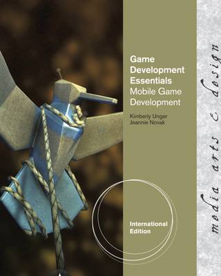 Game Development Essentials: Mobile Game Development, International Edition - Novak, Jeannie, and Unger, Kimberly