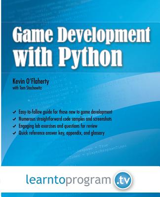 Game Development with Python - Stachowitz, Tom, and O'Flaherty, Kevin