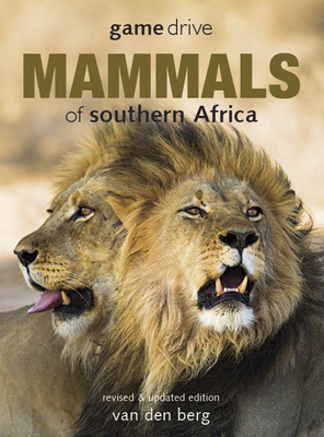 Game Drive: Mammals Of Southern Africa - van den Berg, Heinrich, and Berg, Philip van den, and van den Berg, Ingrid