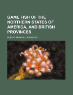 Game Fish of the Northern States of America, and British Provinces