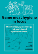 Game Meat Hygiene in Focus: Microbiology, Epidemiology, Risk Analysis and Quality Assurance