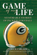 Game of My Life: 25 Stories of Packers Football