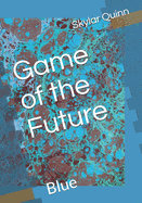 Game of the Future: Blue