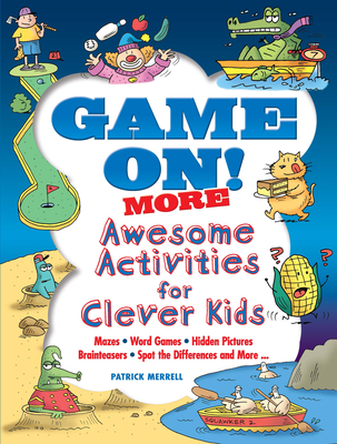 Game on! More Awesome Activities for Clever Kids - Merrell, Patrick