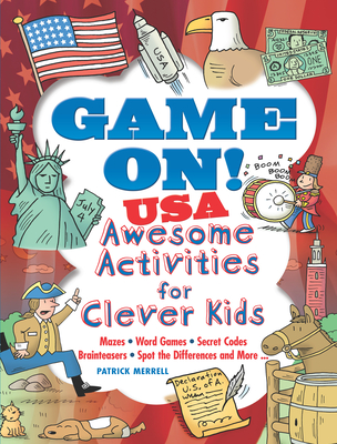 Game On! USA: Awesome Activities for Clever Kids - Merrell, Patrick