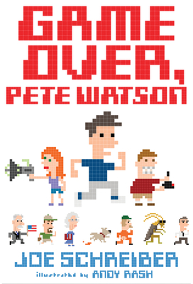 Game Over, Pete Watson - Schreiber, Joe