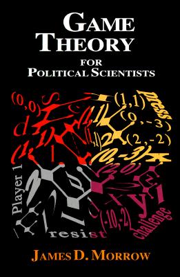 Game Theory for Political Scientists - Morrow, James D