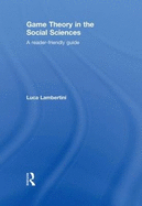 Game Theory in the Social Sciences: A Reader-friendly Guide