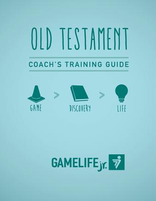 Gamelife Jr. Coach's Training Guide - Old Testament - Beck, Megan