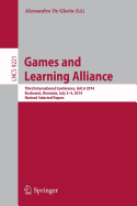 Games and Learning Alliance: Third International Conference, Gala 2014, Bucharest, Romania, July 2-4, 2014, Revised Selected Papers