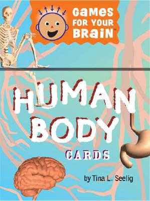 Games for Your Brain: Human Body Cards - Seelig, Tina