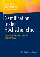 Gamification in Der Hochschullehre: Ein Praktischer Leitfaden F?r Dozent*innen