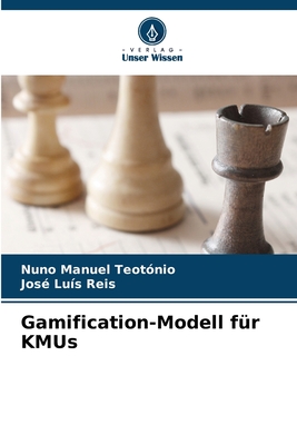 Gamification-Modell fr KMUs - Teotnio, Nuno Manuel, and Lus Reis, Jos