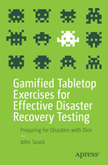 Gamified Tabletop Exercises for Effective Disaster Recovery Testing: Preparing for Disasters with Dice