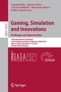 Gaming, Simulation and Innovations: Challenges and Opportunities: 52nd International Simulation and Gaming Association Conference, ISAGA 2021, Indore, India, September 6-10, 2021, Revised Selected Papers
