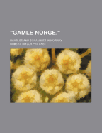Gamle Norge: Rambles and Scrambles in Norway