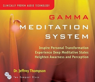 Gamma Meditation System - Thompson, Jeffrey, Dr.