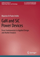 Gan and Sic Power Devices: From Fundamentals to Applied Design and Market Analysis