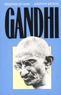 Gandhi: Prisoner of Hope