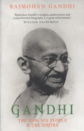 Gandhi: The Man, His People and the Empire