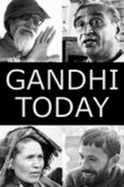 Gandhi Today: A Report on Mahatma Gandhi's Successors - Gandhi, Arun (Designer), and Shepard, Mark A.