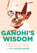 Gandhi's Wisdom: Insights from the Founding Father of Modern Psychology in the East