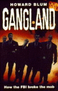 Gangland: How the FBI Broke the Mob
