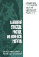 Ganglioside Structure Function and Biomedical Potential