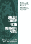 Ganglioside Structure, Function, and Biomedical Potential