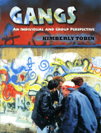 Gangs: An Individual and Group Perspective