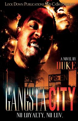 Gangsta City: No Loyalty, No Love - Duke