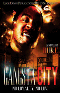 Gangsta City: No Loyalty. No Luv.
