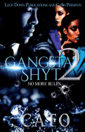 Gangsta Shyt 2: No More Rules