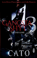 Gangsta Shyt 3: The End Game
