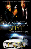 Gangsta Shyt: Ride, Kill or Die Trying