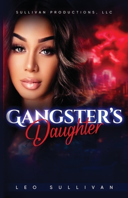 Gangster's Daughter - Sullivan, Leo