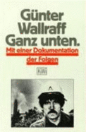 Ganz unten : mit einer Dokumentation der Folgen - Wallraff, Gnter