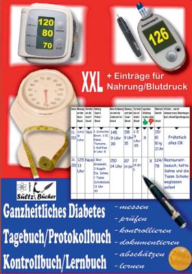 Ganzheitliches Diabetes Tagebuch/Protokollbuch/Kontrollbuch/Lernbuch ...